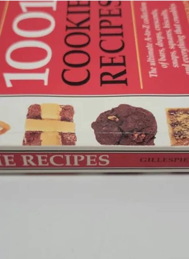 1001 Cookie Recipes the Ultimate A-to-z Collection of Bars, Drops