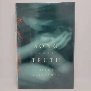 The Song and the Truth Hardcover – September 12, 2000 by Helga Ruebsamen (Author), Paul Vincent (Translator) A glowing novel of a child&#39;