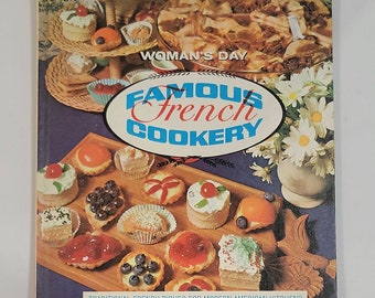 Woman's Day Famous French Cookery Hardcover – January 1, 1969 - Traditional French dishes for modern American kitchens. Breads, cheese, wi