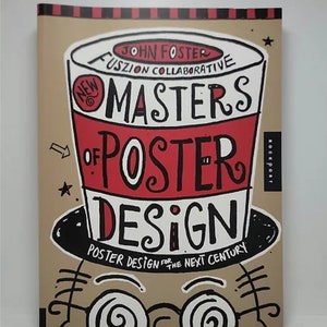 May include: A book cover with a red and black illustration of a top hat with the words "New Masters of Poster Design" on it. The book title is "New Masters of Poster Design: Poster Design for the Next Century" by John Foster.