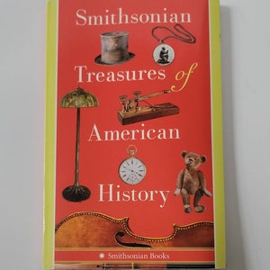 Smithsonian Treasures of American History - Paperback 2006 - The National Museum of American History—our country&#39;s largest history museum an
