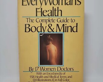 Every Woman's Health: The Complete Guide to Body & Mind by 15 Prominent Women Doctors Hardcover – January 1, 1993 by Helene (editor) MacLean