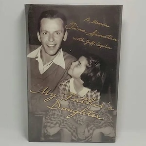 My Father&#39;s Daughter: A Memoir Hardcover – October 10, 2000 by Tina Sinatra (Author), Jeff Coplon (Contributor)