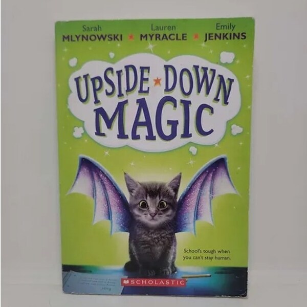 Upside-Down Magic (Upside-Down Magic 1): Volume 1 (Upside-Down Magic) Paperback – August 30, 2016 by Sarah Mlynowski (Author), Lauren Myracl