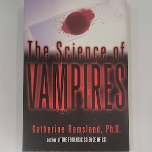 The Science of Vampires Paperback – October 1, 2002 - by Katherine Ramsland - Are any vampire myths based on fact? - History of Vampire Book