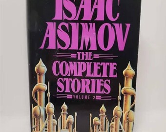 The Complete Stories, Vol. 2 Hardcover – March 1, 1992 by Isaac Asimov Gathers together previously published stories from one of the ma