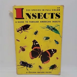 Insects, a Guide to Familiar American Insects (225 Species in Full Color, a Golden Nature Guide) Paperback – January 1, 1956 by Herbert S. Z
