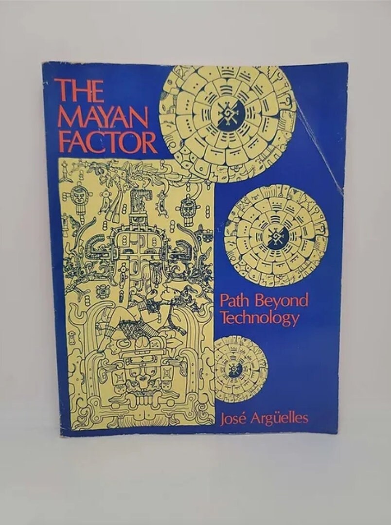 The Mayan Factor: Path Beyond Technology Paperback – April 1, 1987