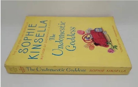 The Undomestic Goddess: A Novel Hardcover July 19, 2005 by Sophie ...