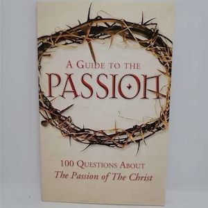 A Guide to the Passion: 100 Questions About The Passion of The Christ Paperback – February 9, 2004 by Tom Allen (Author), Marcellino D'Ambro