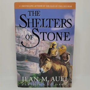 The Shelters of Stone (Earth&#39;s Children, Book 5) Hardcover – April 30, 2002 by Jean M. Auel Book 5 of 6: Earth&#39;s Children