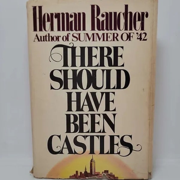 There Should Have Been Castles Hardcover – October 1, 1978 by Herman Raucher - "Slick, smart, raunchy entertainment” from the internationa