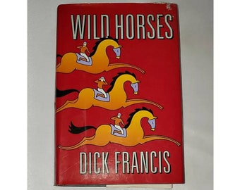 Wild Horses by Dick Francis - Vintage Hardcover 1994