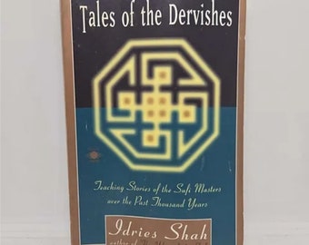 Tales of the Dervishes: Teaching-Stories of the Sufi Masters over the Past Thousand Years Paperback – October 1, 1993 by Idries Shah