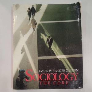 Sociology: The Core 3rd Edition by James Wilfrid Vander Zanden McGraw-Hill College - Vintage Textbooks Classic Learning English Paperback