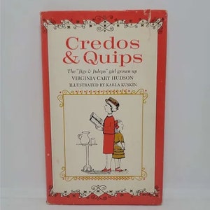 Credos & Quips: The Jigs and Juleps Girl Grown Up Hardcover – January 1, 1964 by Virginia Cary Hudson Hardcover published by the Macmil
