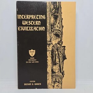 Interpreting Western Civilization, Volume I: From Antiquity to the Sun King. Paperback – January 1, 1969 by Brison D. (ed). Gooch