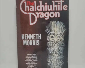 The Chalchiuhite Dragon Hardcover – January 1, 1992 by Kenneth Morris - The Chalchiuhite Dragon by Kenneth Morris is an epic fantasy novel