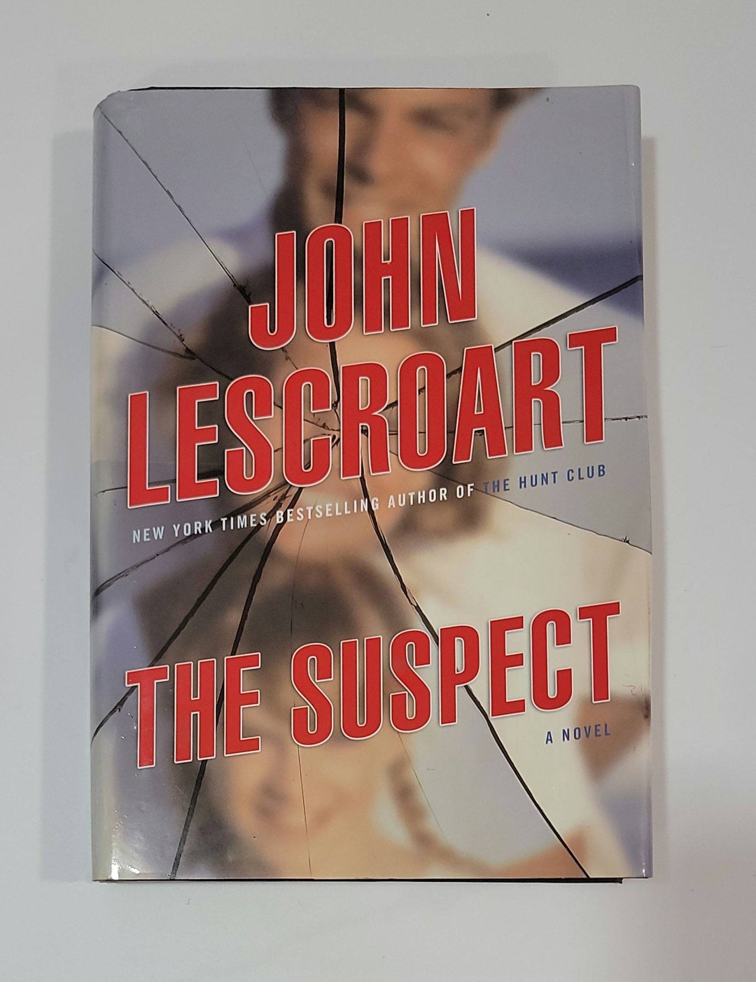 The Suspect by John Lescroart - Hardcover 2007 - Carelessly Confident ...