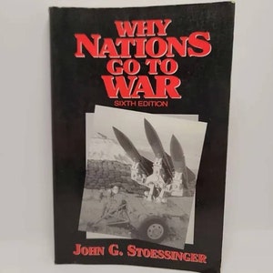 洋書 Why Nations Go To War John G.Stoessinger Amazon.co.jp: Why Nations Go To War : Stoessinger, John G