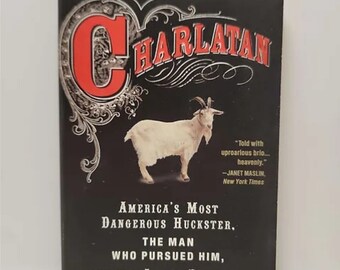 Charlatan: America's Most Dangerous Huckster, the Man Who Pursued Him, and the Age of Flimflam Paperback – January 13, 2009 by Pope Brock