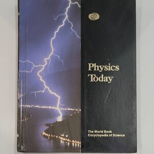 Physics Today (World Book Encyclopedia of Science) Hardcover – January 1, 1987 by World Book - The object of the series is to explain for