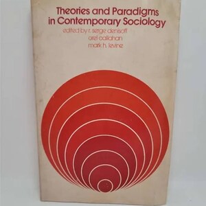 Theories and Paradigms in Contemporary Sociology Paperback – June 1, 1974 by R. Serge Denisoff