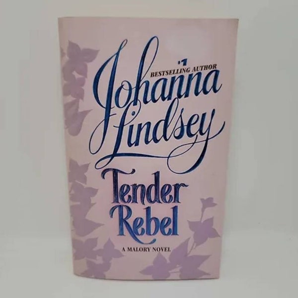 Tender Rebel Johanna Lindsey Malory-Anderson Families #2 Scottish beauty Roslynn Chadwick needs the safety of marriage to protect her