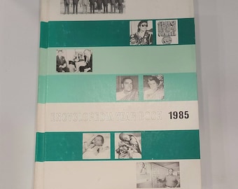 The Encyclopedia Year Book 1985 - A wealth of information on world happenings in 1984, complete illustrated edition - Vintage Reference Book