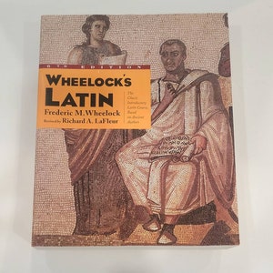 Wheelock&#39;s Latin: The Classic Introductory Latin Course, Based on Ancient Authors (6th Edition, Revised) Paperback – January 1, 2005 by Rich