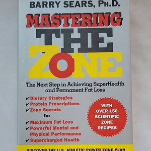 Mastering the Zone: The Next Step in Achieving Superhealth & Permanant Fat Loss - Hardcover 1997 - Weight Loss, Health and Fitness Books