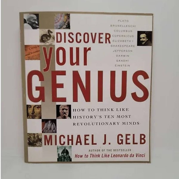 Discover Your Genius: How to Think Like History's Ten Most Revolutionary Minds Paperback – January 21, 2003 by Michael J Gelb