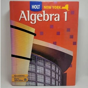 Algebra 1, Grade 9: Holt Algebra 1 New York 1st Edition