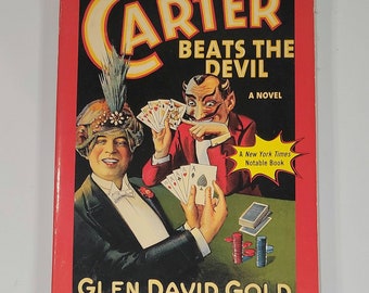 Carter Beats the Devil Paperback – September 18, 2002 by Glen David Gold - A hypnotizing work of historical fiction that stars 1920s magi