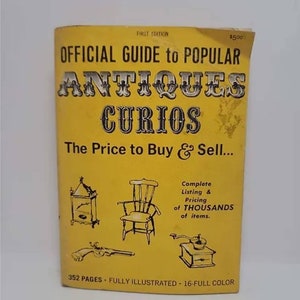 Official Guide to Popular Antiques Curios: The Price to Buy & Sell Copyright 1968 by Hal Cohen First edition. Official guide with illus