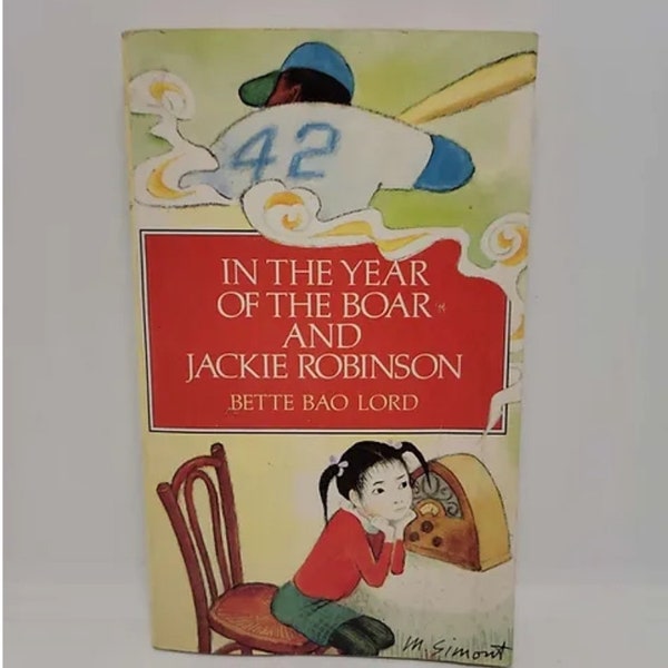 In the Year of the Boar and Jackie Robinson Paperback – January 1, 2011 by Bette Bao Lord