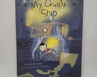 My Quiet Ship: When They Argue Hardcover – Picture Book, October 1, 2018 by Hallee Adelman (Author), Sonia Sánchez (Illustrator)