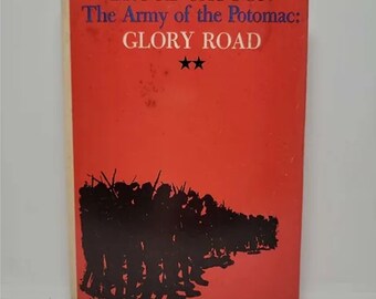 The Army of the Potomac: Glory Road Hardcover – January 1, 1962 by Bruce Catton - The saga of a nation divided—from the Union Army’s di