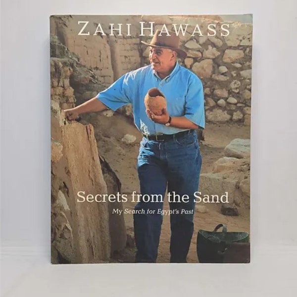 Secrets from the Sand: My Search for Egypt's Past Paperback – January 1, 2011  by Zahi Hawass