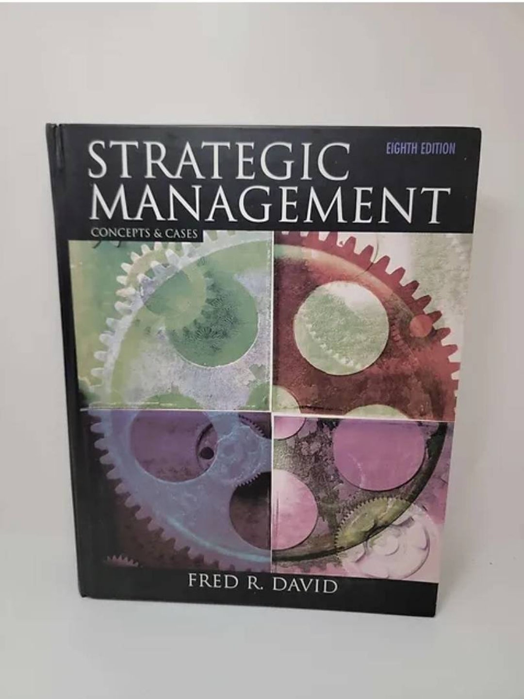 Strategy Management Textbook Strategic Management: Concepts and Cases (8th Edition) Hardcover ...