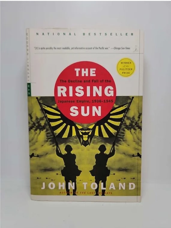 The Rising Sun: the Decline and Fall of the Japanese Empire, 1936