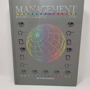 May include: A gray textbook titled "MANAGEMENT" with the authors' names, Kathryn M. Bartol & David C. Martin, and "SECOND EDITION" printed on the cover. The cover features a colorful globe design and various icons.
