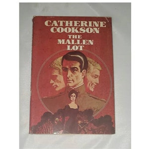 The Mallen Lot by Catherine Cookson - Vintage Hardcover 1974