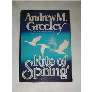 Rite of Spring by Andrew M. Greeley - Vintage Hardcover 1987