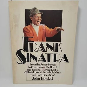 Frank Sinatra Paperback – January 1, 1979 by John Howlett A full portrait of Frank Sinatra with nearly 200 photographs, filmography, and