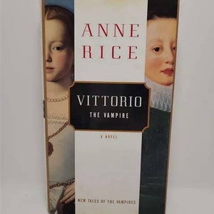 Vittorio the Vampire: New Tales of the Vampires Hardcover – Deckle Edge, March 8, 1999 by Anne Rice Book 2 of 2 New Tales of the Vampires