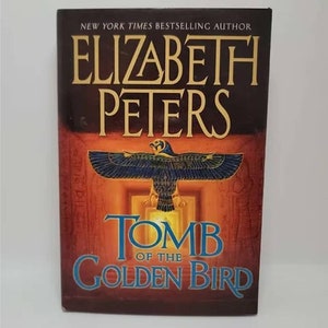 Tomb of the Golden Bird (Amelia Peabody Mysteries) Hardcover – Deckle Edge, March 28, 2006 by Elizabeth Peters Book 18 of 20: Amelia Peabod