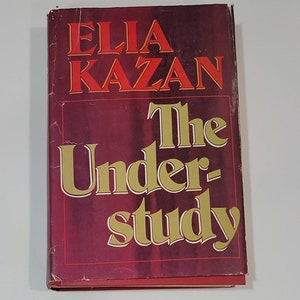 The Understudy by Elia Kazan - Vintage Hardcover 1975 - swirls through a wealth of environments: the Broadway stage, a mind-blown safari in