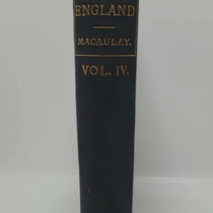 The History of England from the Accession of James IV by Thomas Babington Macauley Hardcover 1881
