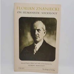 Florian Znaniecki on Humanistic Sociology by Robert Bierstedt image 1